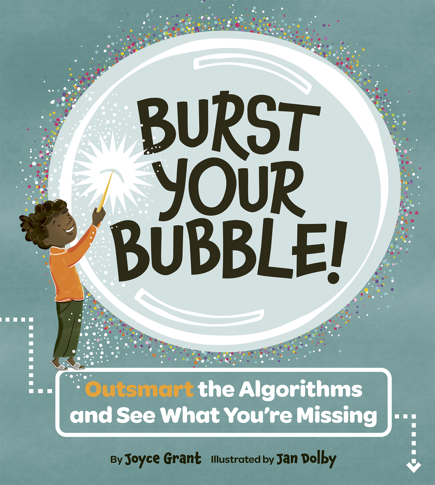 Book Cover, Burst Your Bubble! by Joyce Grant, illustrated by Jan Dolby